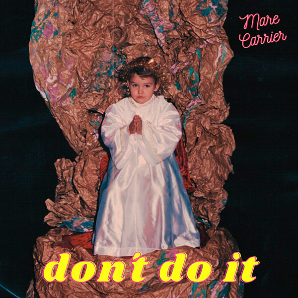 Mare Carrier lanza el primer sencillo de su próximo álbum: Don’t Do It
